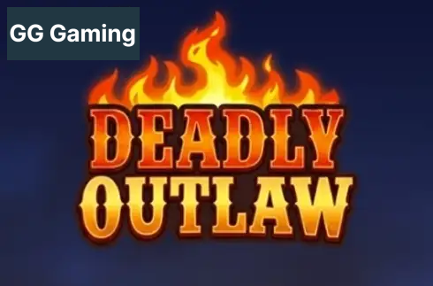 Deadly Outlaw